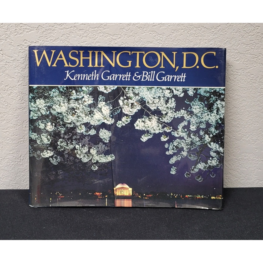 Washington D.C. by Kenneth Garrett and Bill Garrett (Hardcover Book 1986)